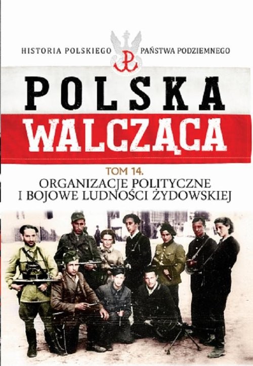 okładka Organizacje polityczne i bojowe ludności żydowskiej książka