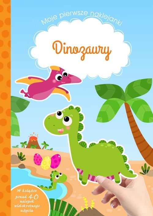 okładka Moje pierwsze naklejanki Dinozaury książka | Tamara Michałowska