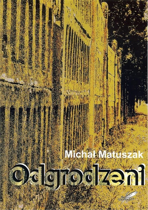 okładka Odgrodzeni książka | Matuszak Michał