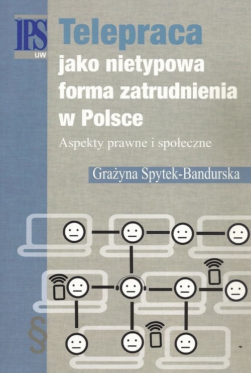 okładka Telepraca jako nietypowa forma zatrudnienia w Polsce Aspekty prawne i społeczne książka | Spytek-Bandurska Grażyna