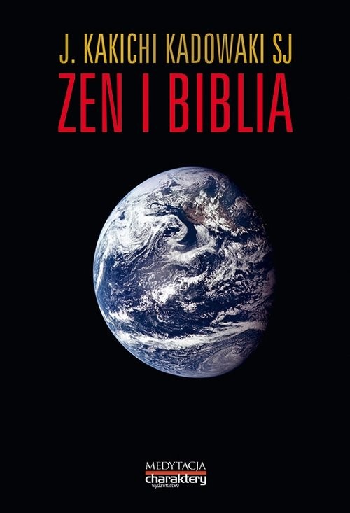 okładka Zen i Biblia książka | J. Kakichi Kadowaki