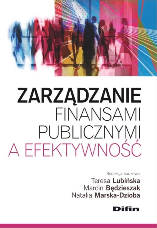 okładka Zarządzanie finansami publicznymi a efektywność książka
