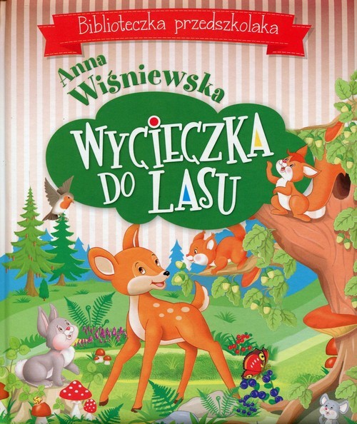 okładka Wycieczka do lasu Biblioteczka przedszkolaka książka | Anna Wiśniewska