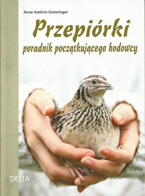 okładka Przepiórki  poradnik początkującego hodowcy książka | Anne-Kathrin Gomringer