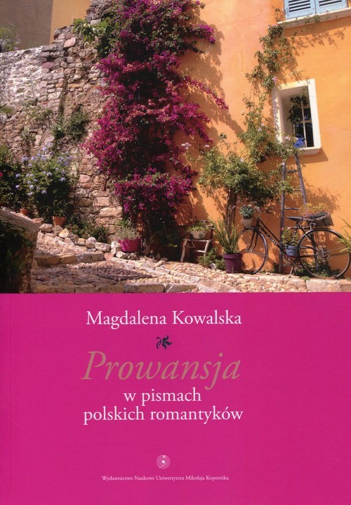 okładka Prowansja w pismach polskich romantyków książka | Kowalska Magdalena