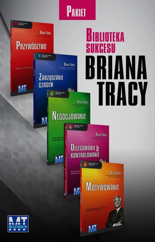 okładka Biblioteka Sukcesu Przywództwo / Zarządzanie czasem / Negocjowanie / Delegowanie & kontrolowanie / Motywowanie Pakiet książka | Brian Tracy