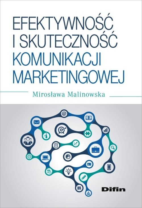 okładka Efektywność i skuteczność komunikacji marketingowej książka | Malinowska Mirosława