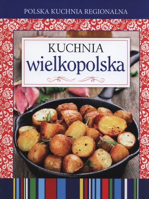 okładka Polska kuchnia regionalna Kuchnia wielkopolska książka