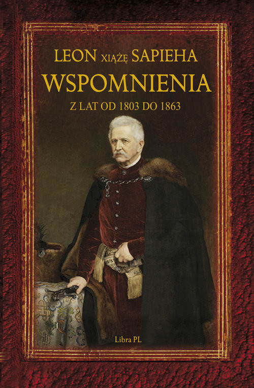 okładka Wspomnienia z lat 1803-1863 książka | Sapieha Leon