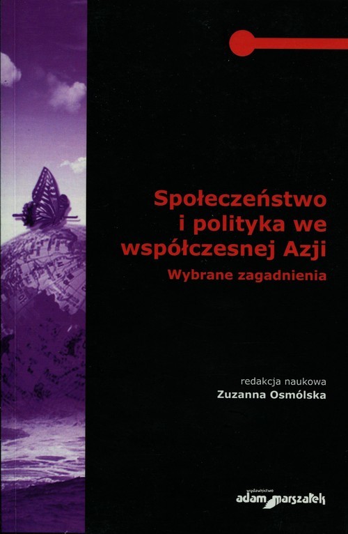 okładka Społeczeństwo i polityka we współczesnej Azji Wybrane zagadnienia książka