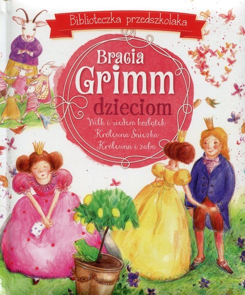 okładka Bracia Grimm dzieciom Biblioteczka przedszkolaka książka | Bracia Grimm