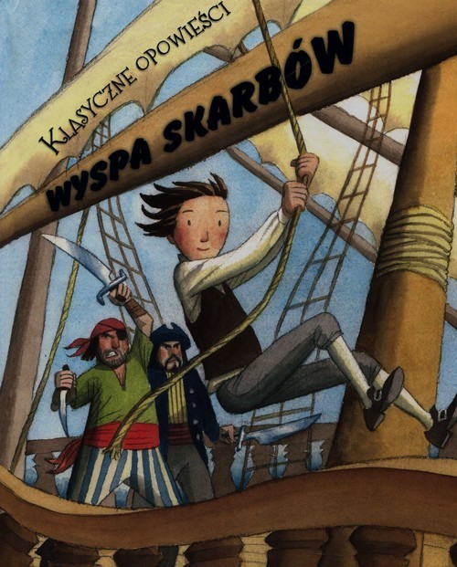 okładka Klasyczne opowieści Wyspa skarbów książka | Morton Sasha