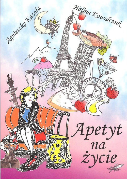 okładka Apetyt na życie książka | Agnieszka Kazała, Halina Kowalczuk