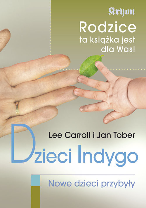 okładka Dzieci Indygo Nowe dzieci przybyły książka | Lee Carroll, Jan Tober