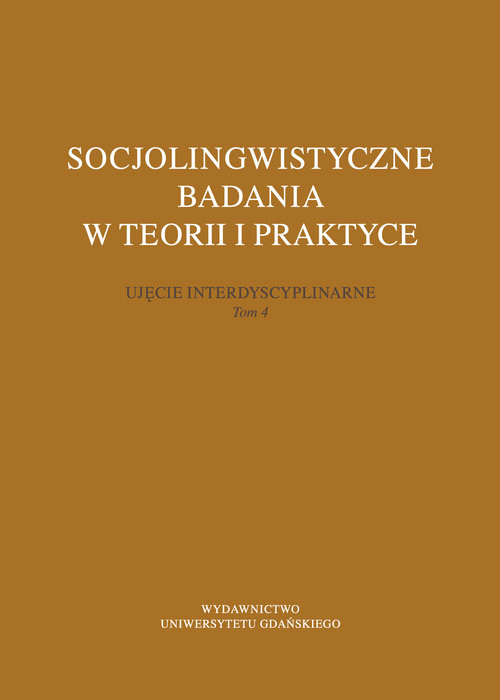 okładka Socjolingwistyczne badania w teorii i praktyce Ujęcie interdyscyplinarne Tom 4 książka | Joanna Mampe, Hanna Makurat, Łada Owczinnikowa, Marzouk Fadhil