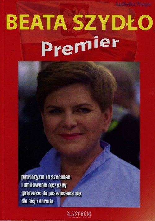 okładka Premier Beata Szydło książka | Ludwika Preger