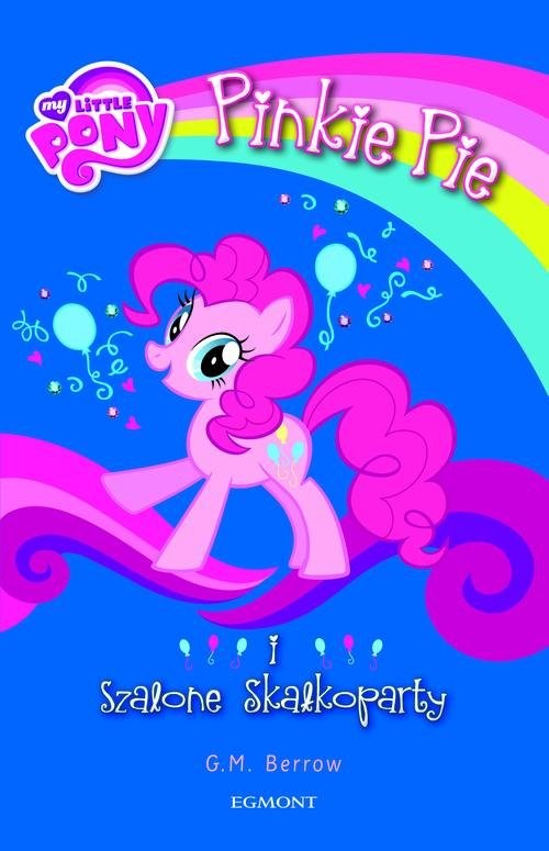 okładka My Little Pony Pinkie Pie i szalone Skałkoparty książka