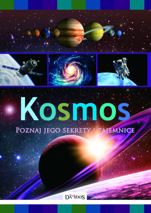 okładka Kosmos Poznaj jego sekrety i tajemnice książka