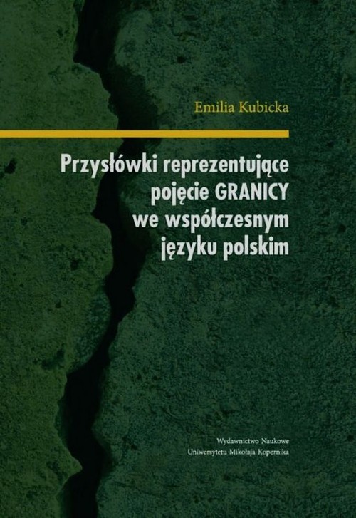 okładka Przysłówki reprezentujące pojęcie granicy we współczesnym języku polskim książka | Emilia Kubicka