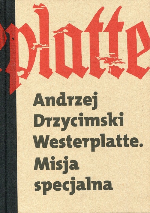 okładka Westerplatte Misja Specjalna książka | Andrzej Drzycimski