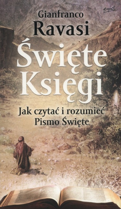okładka Święte księgi Jak czytać i rozumieć Pismo Święte książka | Ravasi Gianfranco