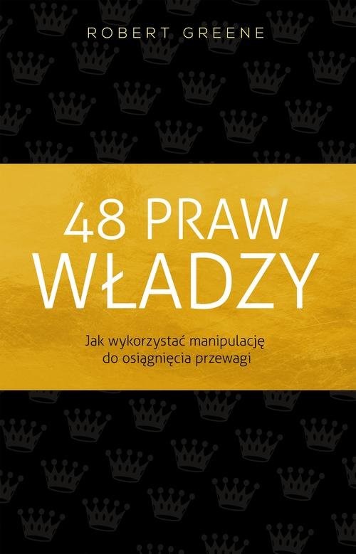okładka 48 praw władzy Jak wykorzystać manipulację do osiągnięcia przewagi książka | Robert Greene