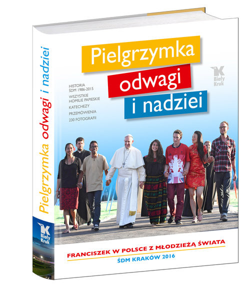okładka Pielgrzymka odwagi i nadziei Franciszek w Polsce z Młodzieżą świata książka