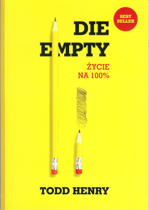 okładka Die empty Życie na 100% książka | Todd Henry