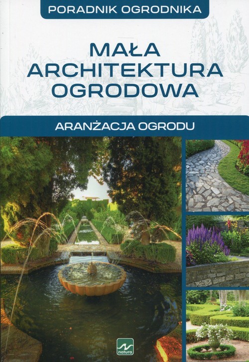 okładka Mała architektura ogrodowa książka | Mazik Michał