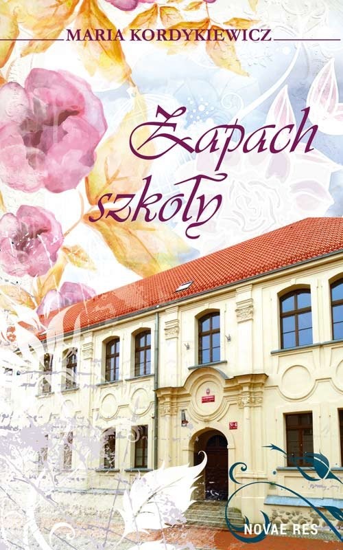 okładka Zapach szkoły książka | Maria Kordykiewicz