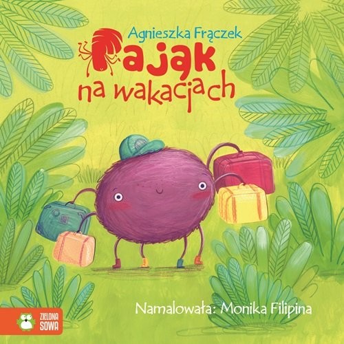 okładka Pająk na wakacjach Wierszowane historyjki książka | Agnieszka Frączek