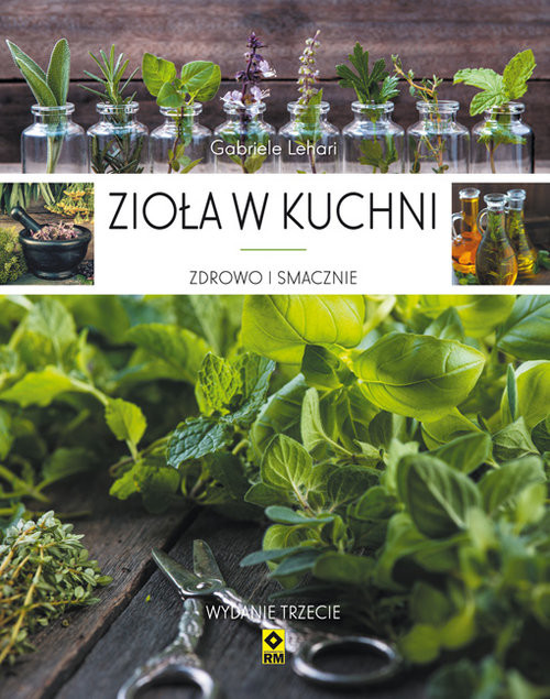 okładka Zioła w kuchni Zdrowo i smacznie książka | Lehari Gabriele