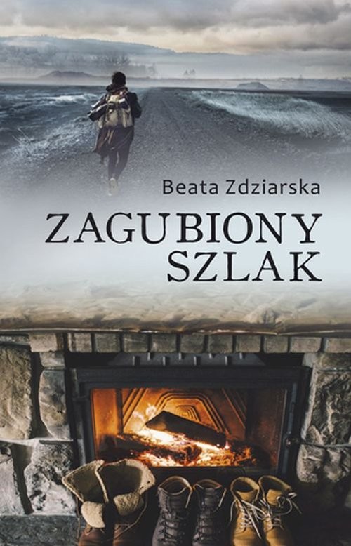 okładka Zagubiony szlak książka | Beata Zdziarska