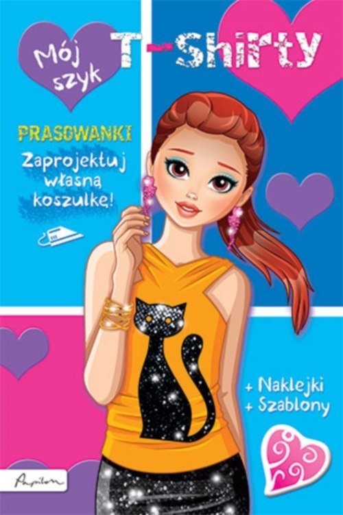 okładka Mój szyk T-shirty Książka z prasowankami naklejkami i szablonami książka