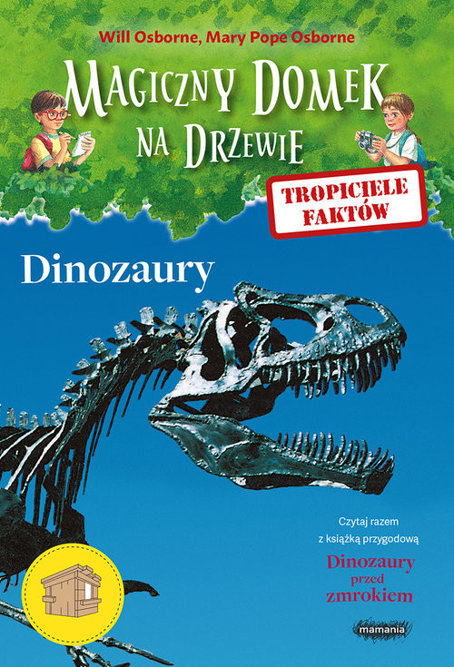 okładka Tropiciele faktów Dinozaury książka | Will Osborne, Mary Pope Osborne