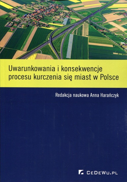 okładka Uwarunkowania i konsekwencje procesu kurczenia się miast w Polsce książka
