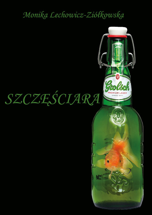 okładka Szczęściara książka | Lechowicz-Ziółkowska Monika