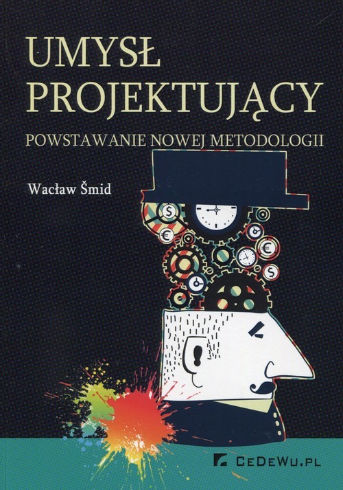 okładka Umysł projektujący powstawanie nowej metodologii książka | Wacław Śmid