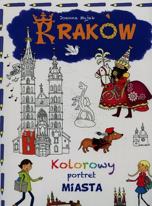 okładka Kraków Kolorowy portret miasta książka | Joanna Myjak