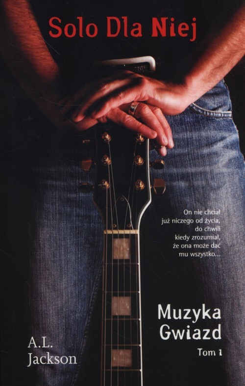 okładka Solo dla niej Tom 1 trylogii Muzyka gwiazd książka | A.L. Jackson