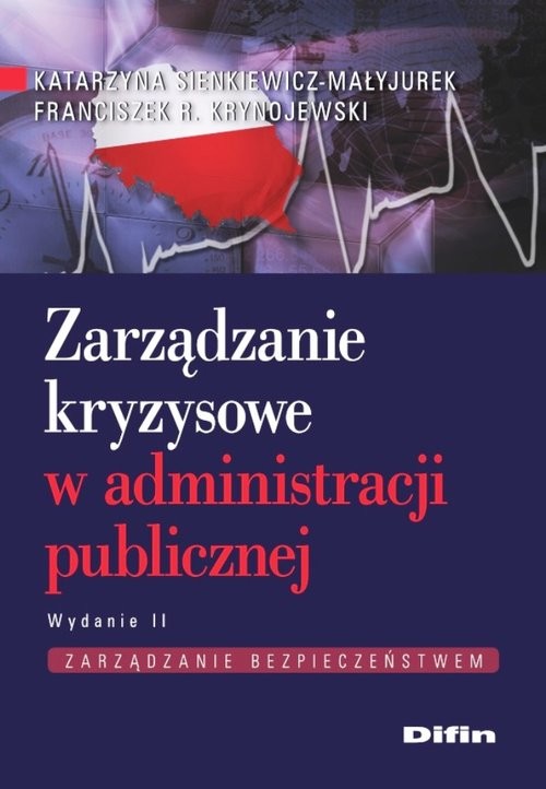 okładka Zarządzanie kryzysowe w administracji publicznej książka | Katarzyna Sienkiewicz-Małyjurek, Franciszek Krynojewski