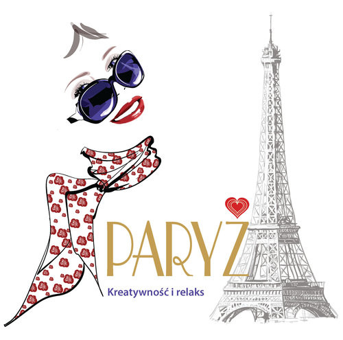 okładka Paryż. Kreatywność i relaks książka | Anna Luboń