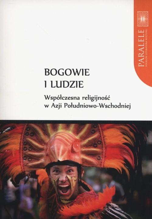 okładka Bogowie i Ludzie Współczesna religijność w Azji Południowo-Wschodniej książka