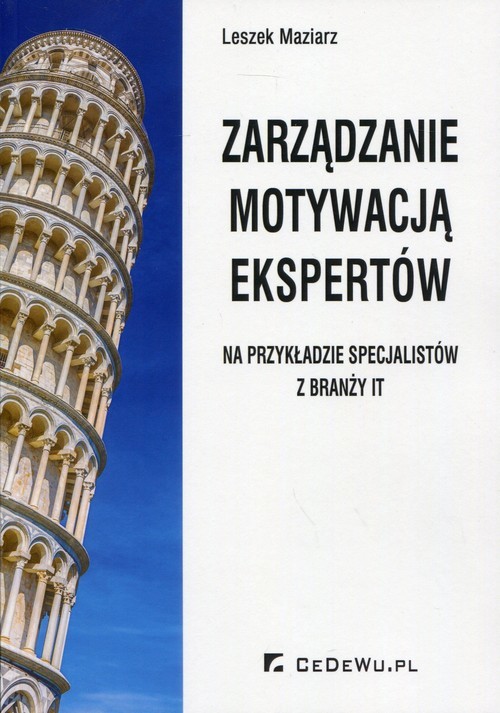 okładka Zarządzanie motywacją ekspertów na przykładzie specjalistów z branży IT książka | Maziarz Leszek