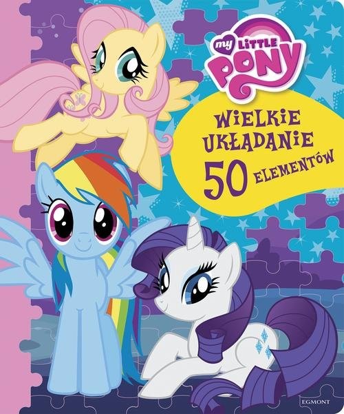 okładka My Little Pony Wielkie układanie książka | Klonowski Tomasz