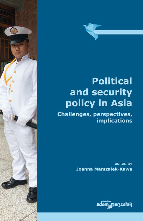 okładka Political and security policy in Asia Challenges, perspectives, implications książka