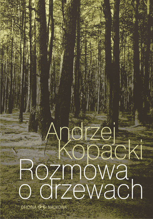okładka Rozmowa o drzewach książka | Andrzej Kopacki