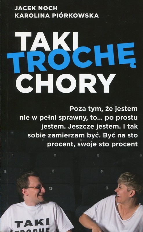 okładka Taki trochę chory książka | Jacek Noch, Karolina Piórkowska