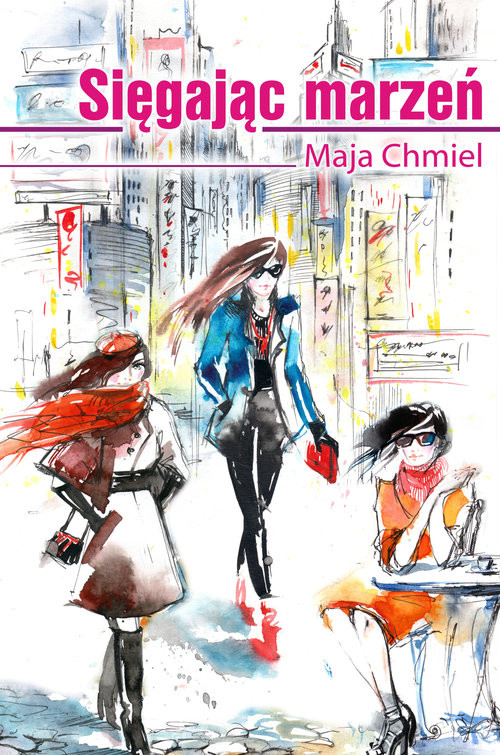 okładka Sięgając marzeń książka | Maja Chmiel