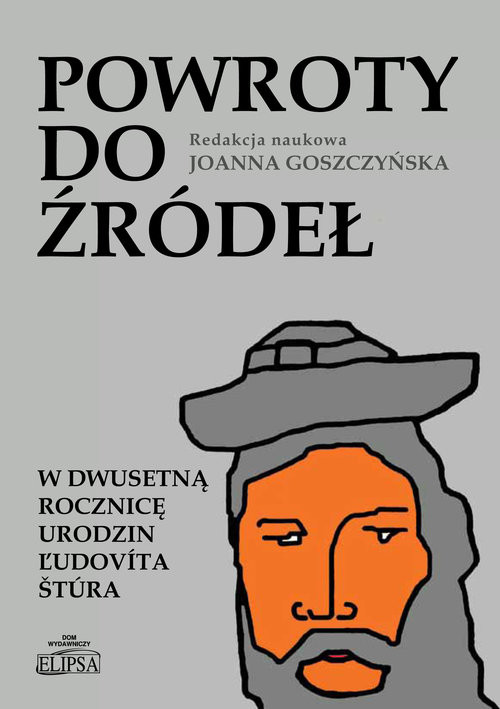 okładka Powroty do źródeł W dwusetną rocznicę urodzin Ľudovíta Štúra książka